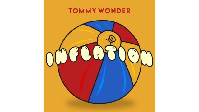 Tommy Wonder - Inflation (Presented By Dan Harlan) Tommy Wonder - Inflation (Presented By Dan Harlan)