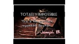 Totally Impossible by Joseph B Totally Impossible by Joseph B
