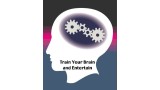 Train Your Brain And Entertain by Scott Cram Train Your Brain And Entertain by Scott Cram