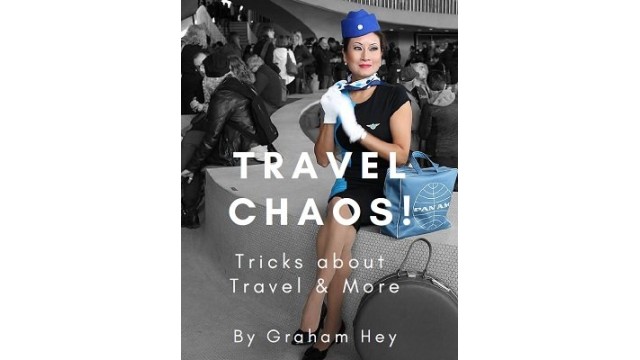 Travel Chaos! by Graham Hey Travel Chaos! by Graham Hey