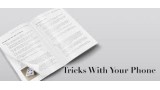 Tricks With Your Phone by Marc Kerstein Tricks With Your Phone by Marc Kerstein