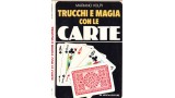 Trucchi E Magia Con Le Carte by Mariano Volpi Trucchi E Magia Con Le Carte by Mariano Volpi