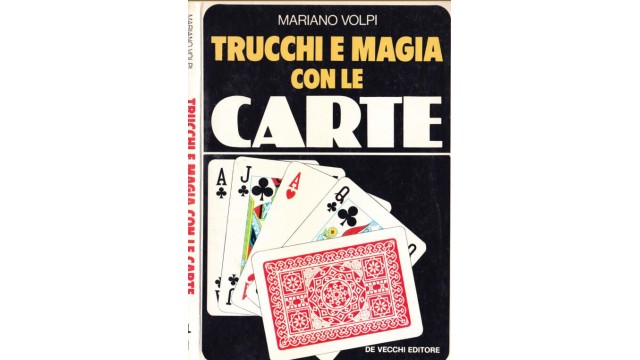 Trucchi E Magia Con Le Carte by Mariano Volpi Trucchi E Magia Con Le Carte by Mariano Volpi