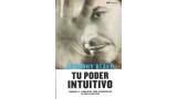 Tu Poder Intuitivo by Anthony Blake Tu Poder Intuitivo by Anthony Blake