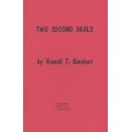 Two Second Deals by Russell T. Barnhart
