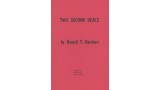 Two Second Deals by Russell T. Barnhart Two Second Deals by Russell T. Barnhart