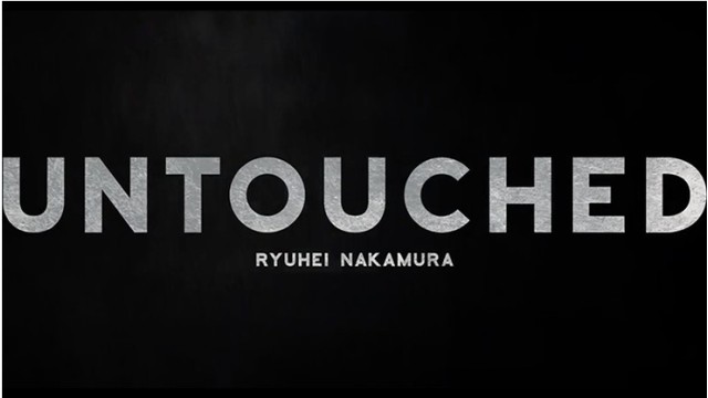 Untouched by Ryuhei Nakamura Untouched by Ryuhei Nakamura