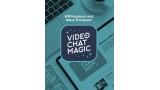 Video Chat Magic by Will Houstoun And Steve Thompson Video Chat Magic by Will Houstoun And Steve Thompson