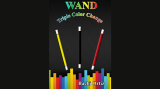 Wand Triple Color Change by Bachi Ortiz Wand Triple Color Change by Bachi Ortiz