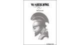 Warrior: 2013 Lecture Notes by Christopher Bolter Warrior: 2013 Lecture Notes by Christopher Bolter