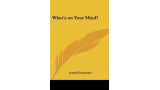 What's On Your Mind by Joseph Dunninger What's On Your Mind by Joseph Dunninger