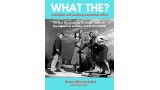 What The? by Graham Hey What The? by Graham Hey