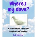 Where'S My Dove? by Graham Hey