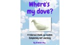 Where'S My Dove? by Graham Hey Where'S My Dove? by Graham Hey