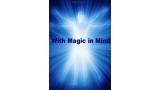 With Magic In Mind by Toby Vacher With Magic In Mind by Toby Vacher