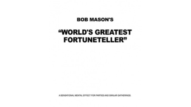 World'S Greatest Fortuneteller by Bob Mason WorldS Greatest Fortuneteller by Bob Mason