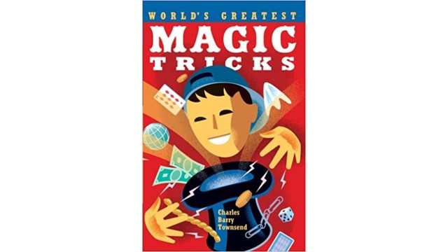 World's Greatest Magic Tricks by Charles Townsend Worlds Greatest Magic Tricks by Charles Townsend