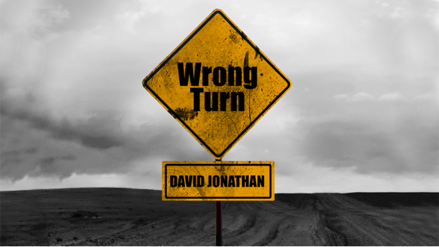 Wrong Turn by David Jonathan Wrong Turn by David Jonathan