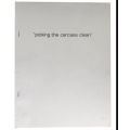 Picking the Carcass Clean by Bill Goodwin Picking the Carcass Clean by Bill Goodwin