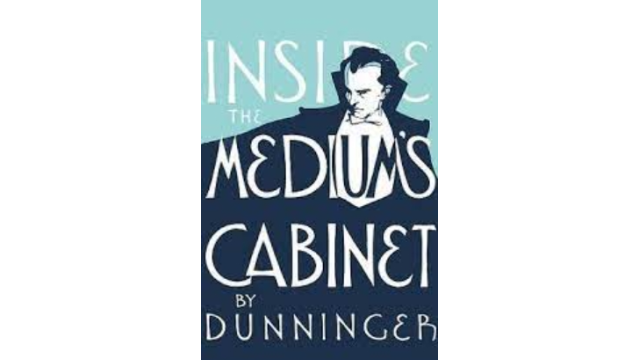 Joseph Dunninger Inside Medium's Cabinet 1935 - Magic Ebooks Joseph Dunninger Inside Medium's Cabinet 1935 - Magic Ebooks