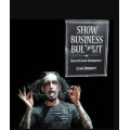 Show Business Bul*#%!T by Dan Sperry