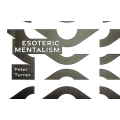 Esoteric Mentalism by Peter Turner Esoteric Mentalism by Peter Turner
