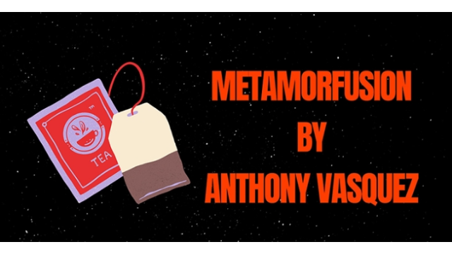Metamorfusion by Anthony Vasquez - Close-Up Tricks & Street Magic Metamorfusion by Anthony Vasquez - Close-Up Tricks & Street Magic