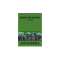 Basic Training by Ian Kendall