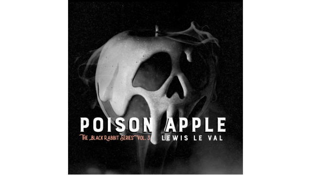 Black Rabbit Vol. 3 - Poison Apple by Lewis Le Val - Mentalism Black Rabbit Vol. 3 - Poison Apple by Lewis Le Val - Mentalism