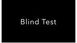 Blind Test by Jean Pierre Vallarino Blind Test by Jean Pierre Vallarino