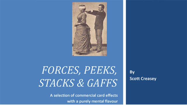 Forces, Peeks, Stacks & Gaffs by Scott Creasey - Magic Ebooks Forces, Peeks, Stacks & Gaffs by Scott Creasey - Magic Ebooks