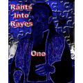 Rants into Raves By Kenton Knepper