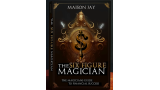 The Six Figure Magician By Maison Jay The Six Figure Magician By Maison Jay
