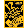 12 Tricks with a Borrowed Deck By Martin Gardner