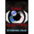Read, Spell and Kill By Raphaël Czaja