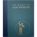 The Magic of Alan Wakeling By Jim Steinmeyer