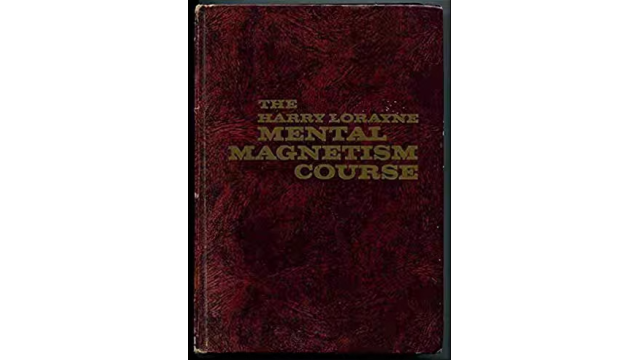 Mental Magnetism Course by Harry Lorayne - Magic Ebooks Mental Magnetism Course by Harry Lorayne - Magic Ebooks