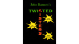 Twisted Sisters by John Bannon Twisted Sisters by John Bannon