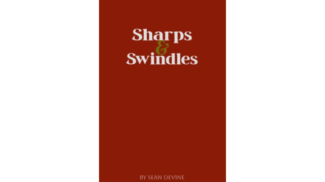 Sharps & Swindles By Sean Devine - 2024 Sharps & Swindles By Sean Devine - 2024