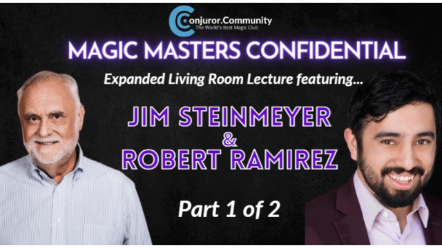 Conjuror Community Club – Magic Masters Confidential: Jim Steinmeyer & Robert Ramirez Living Room Lecture (2 Part) - 2024 Conjuror Community Club – Magic Masters Confidential: Jim Steinmeyer & Robert Ramirez Living Room Lecture (2 Part) - 2024