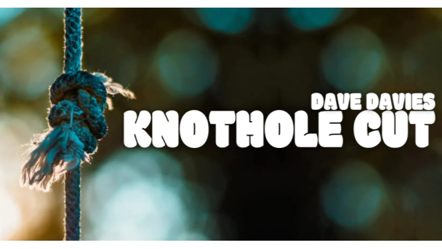 Dave Davies -Knothole Cut - Greater Magic Video Library Dave Davies -Knothole Cut - Greater Magic Video Library
