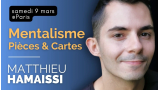 Conférence Mentalisme, Cartes & Pièces de Matthieu HAMAISSI Conférence Mentalisme, Cartes & Pièces de Matthieu HAMAISSI