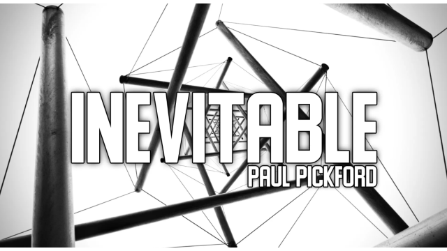 Paul Pickford – Inevitable - Greater Magic Video Library Paul Pickford – Inevitable - Greater Magic Video Library