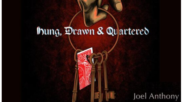 Hung, Drawn & Quartered by Joel Anthony - 2024 Hung, Drawn & Quartered by Joel Anthony - 2024