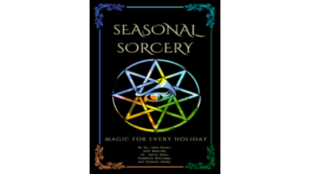 Magic Mystery School - Seasonal Sorcery - Magic for Every Holiday - Magic Ebooks Magic Mystery School - Seasonal Sorcery - Magic for Every Holiday - Magic Ebooks