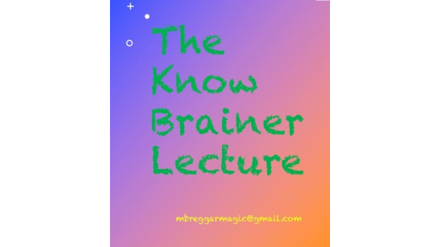 Mike Breggar - TMF Lecture Live (01-06-2024) The KNOW BRAINER LECTURE (video) - Magic DVDs Mike Breggar - TMF Lecture Live (01-06-2024) The KNOW BRAINER LECTURE (video) - Magic DVDs