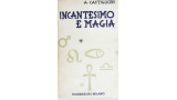 Arturo Castiglioni - Incantesimo e Magia Arturo Castiglioni - Incantesimo e Magia