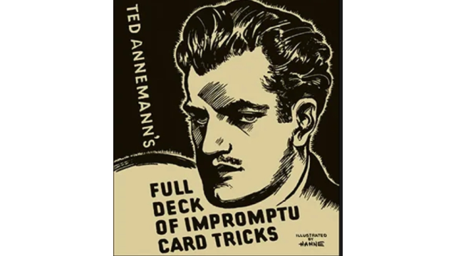 Ted Annemann - Full Deck of Impromptu Card Tricks - Magic Ebooks Ted Annemann - Full Deck of Impromptu Card Tricks - Magic Ebooks