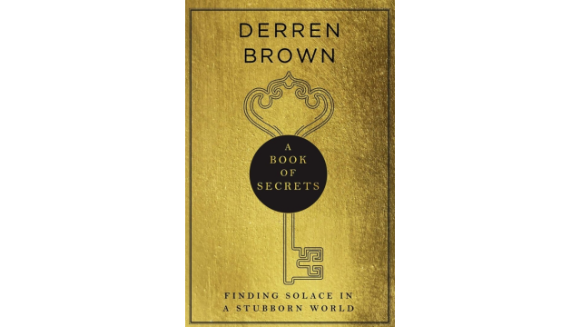 Derren Brown – A Book of Secrets: Finding Solace in a stubborn World – THE INSTANT SUNDAY TIMES BESTSELLER - Magic Ebooks Derren Brown – A Book of Secrets: Finding Solace in a stubborn World – THE INSTANT SUNDAY TIMES BESTSELLER - Magic Ebooks