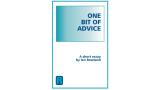 One Bit Of Advice, A short Essay By Ian Rowland One Bit Of Advice, A short Essay By Ian Rowland